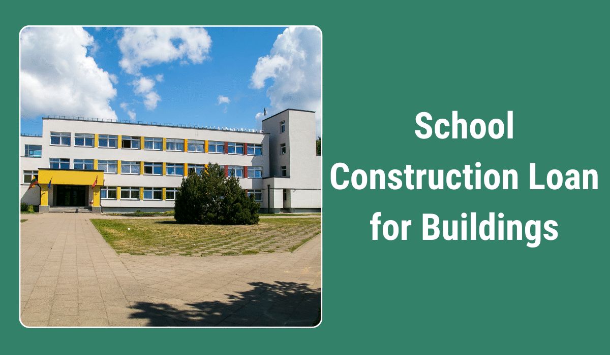 School Construction Loan for Buildings