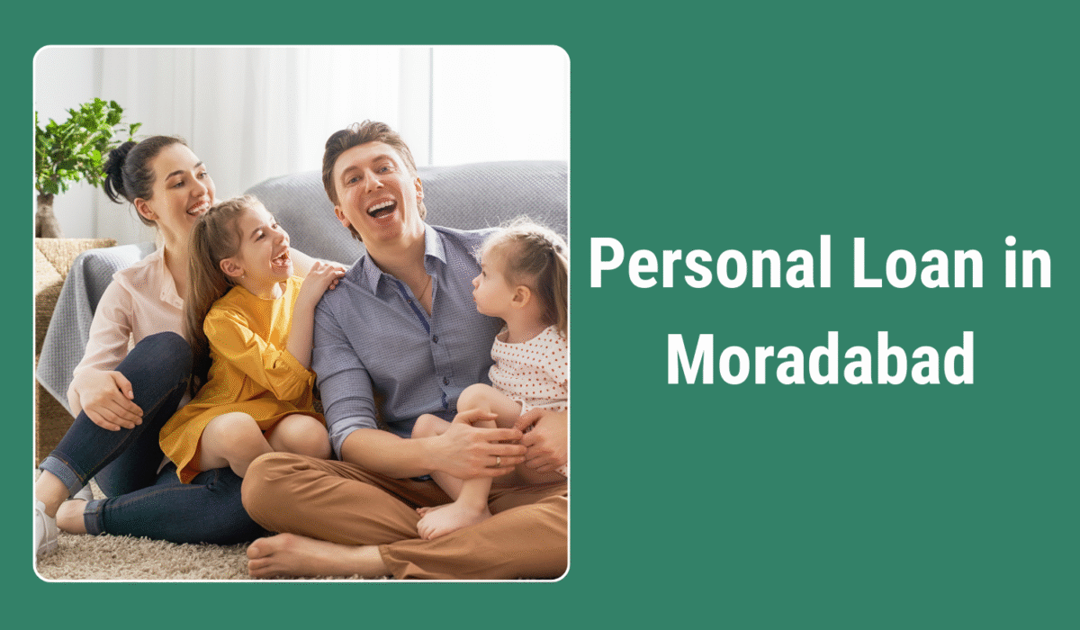Personal loan in Moradabad